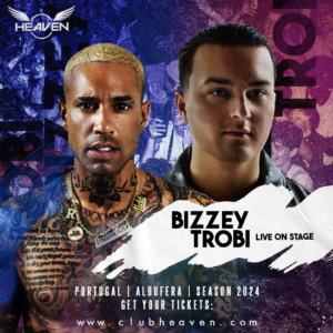 Club Heaven Albufeira Bizzey and Trobi